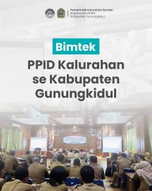 Bimbingan Teknis Forum PPID Kalurahan se-Kabupaten Gunungkidul Tahun 2026.